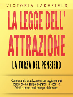 cover image of LA LEGGE DELL'ATTRAZIONE--La forza del pensiero